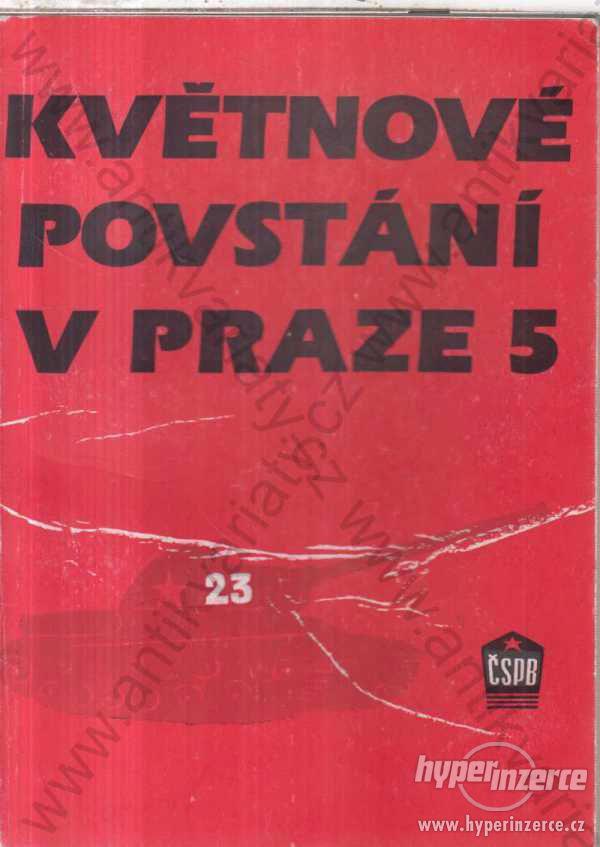 Květnové povstání v Praze 5 5. - 9. 5. 1945 1985 - foto 1
