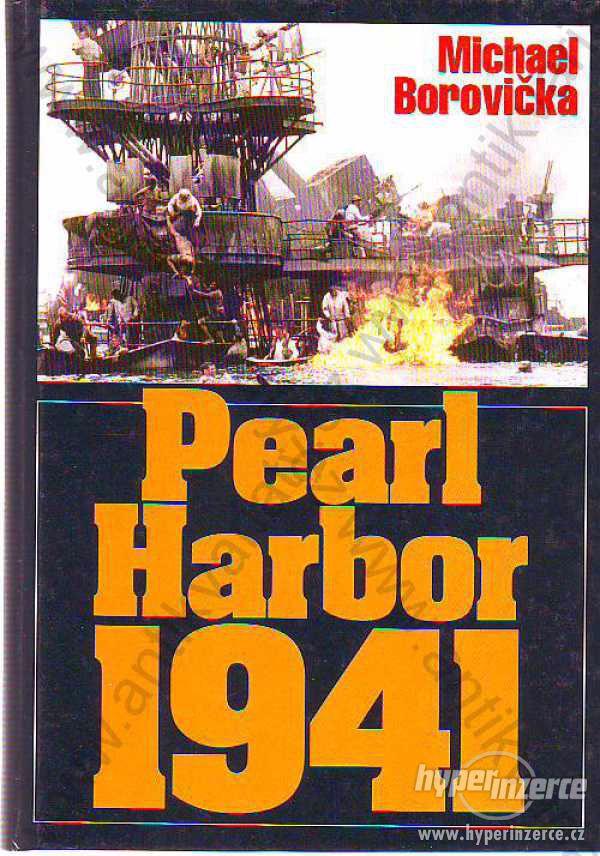 Pearl Harbor 1941 Michael Borovička Ottovo nakl. - foto 1