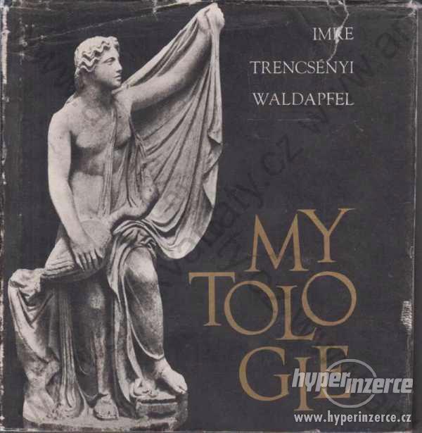 Mytologie Imre Trencsényi-Waldapfel 1967 Odeon - foto 1