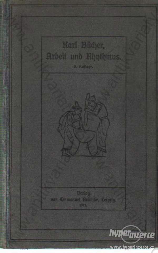 Arbeit und Rhythmus Karl Bücher fünfte Auflage - foto 1