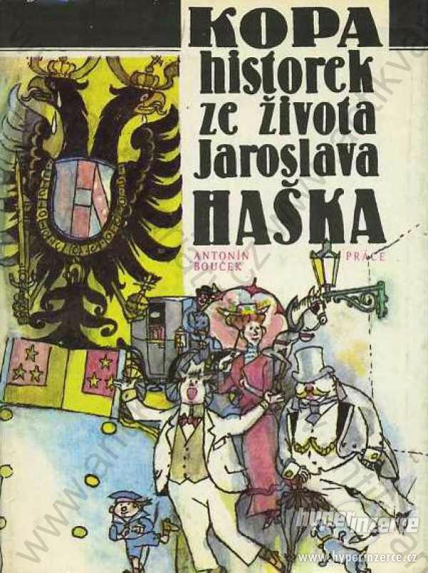 Kopa historek ze života Jaroslava Haška 1983 Práce - foto 1