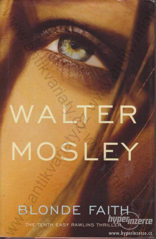 Blonde Faith Walter Mosley Little, Brown n Company - foto 1