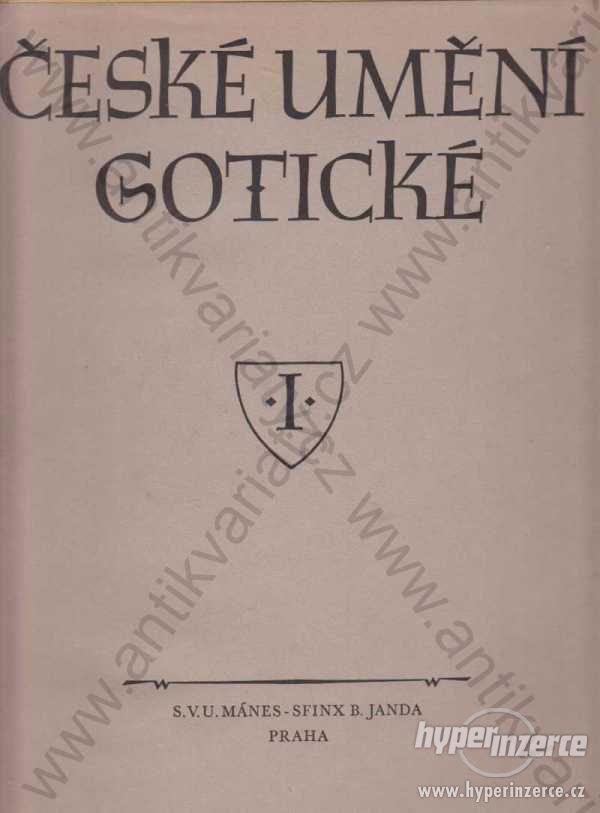 České umění gotické Stavitelství a sochařství 1949 - foto 1