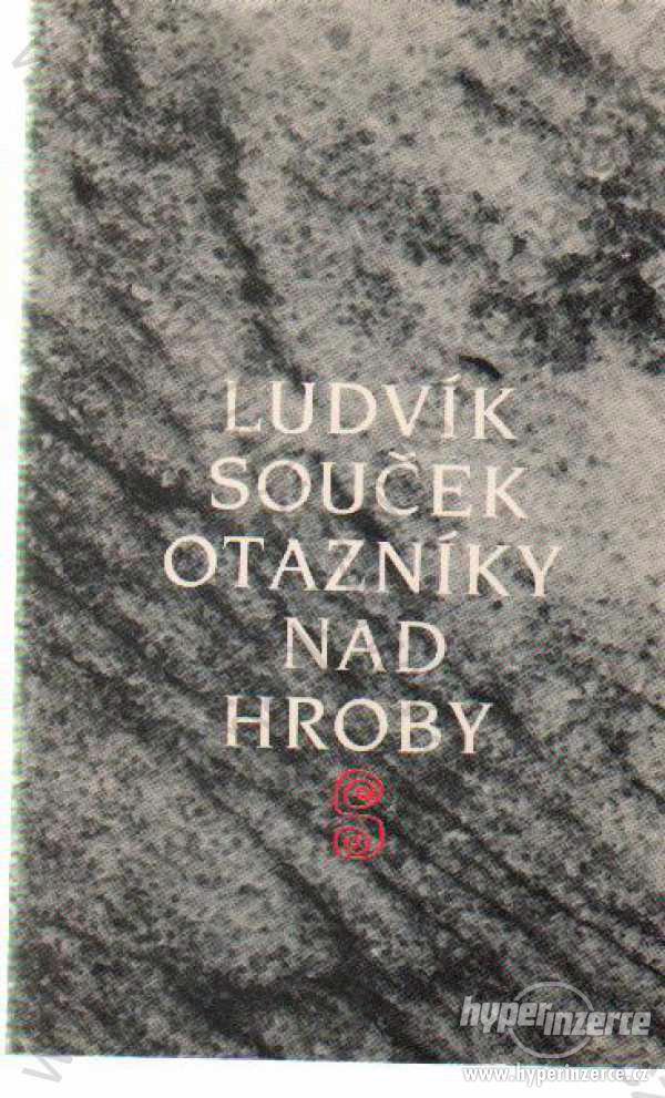 Otazníky nad hroby Ludvík Souček edice Spirála - foto 1