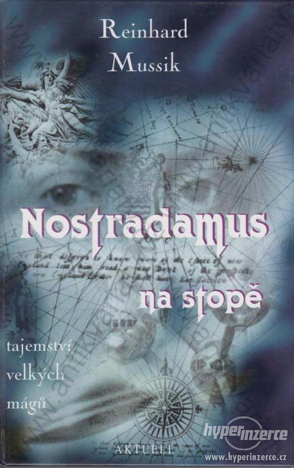 Nostradamus na stopě Reinhard Mussik Aktuell 1997 - foto 1