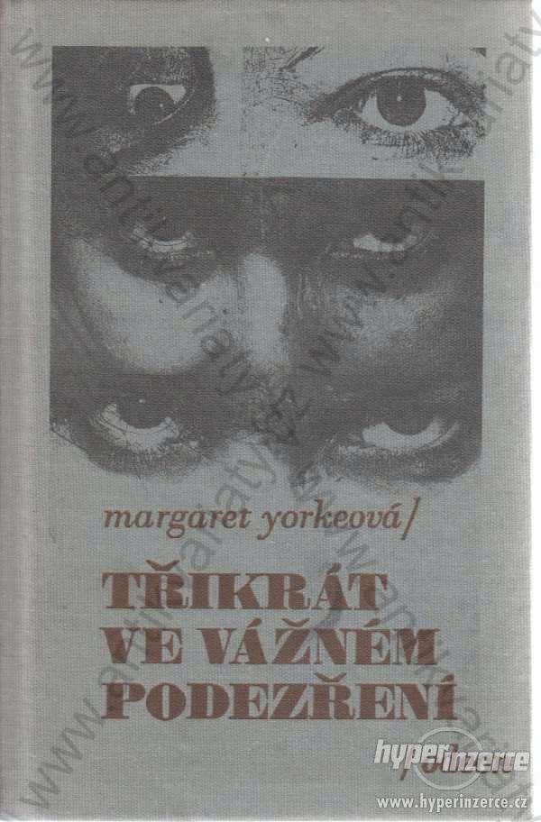 Třikrát ve vážném podezření Margaret Yorkeová 1992 - foto 1