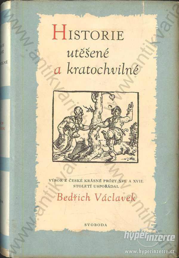 Historie utěšené a kratochvilné Bedřich Václavek - foto 1