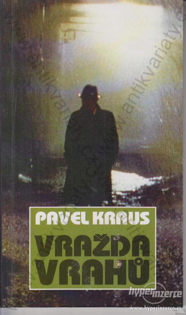 Vražda vrahů Pavel Kraus Magnet-Press, Praha 1995 - foto 1