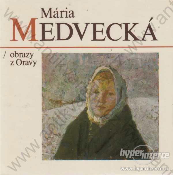 Národná umelkyňa Mária  Medvecká - Obrazy z Oravy - foto 1