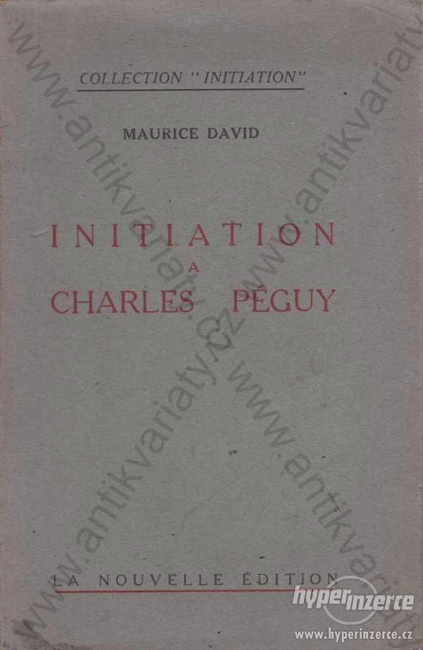 Initiation a Chlarles Péguy Maurice David 1945 - foto 1
