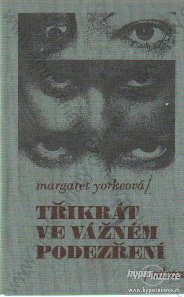 Třikrát ve vážném podezření Margaret Yorkeová 1992 - foto 1