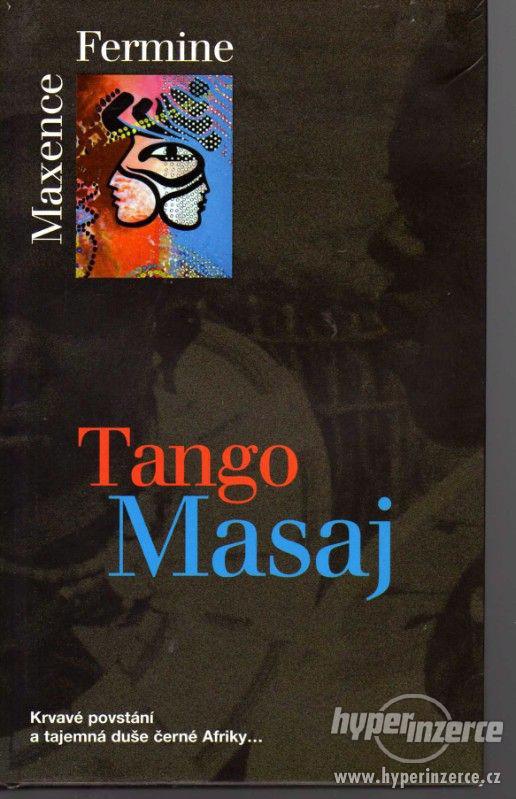 Tango Masaj  Maxence Fermine - 1.vydání - 2006 - - foto 1