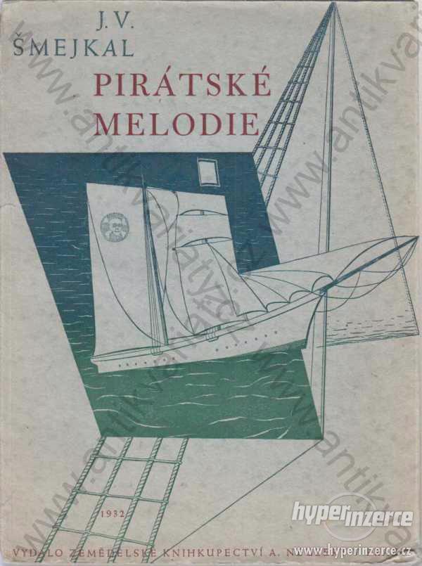 Pirátské melodie J. V. Šmejkal 1932 - foto 1