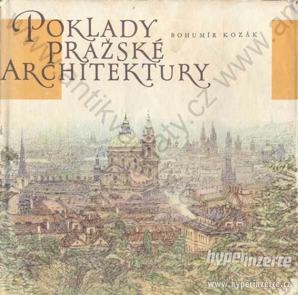 Poklady pražské architektury, Bohumír Kozák - foto 1