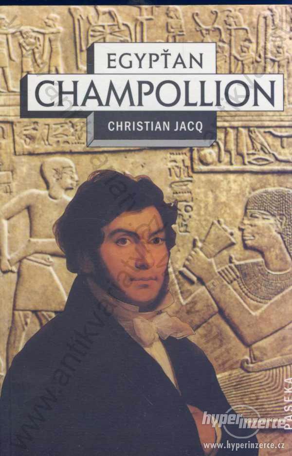 Egypťan Champollion Christian Jacq 1999 - foto 1