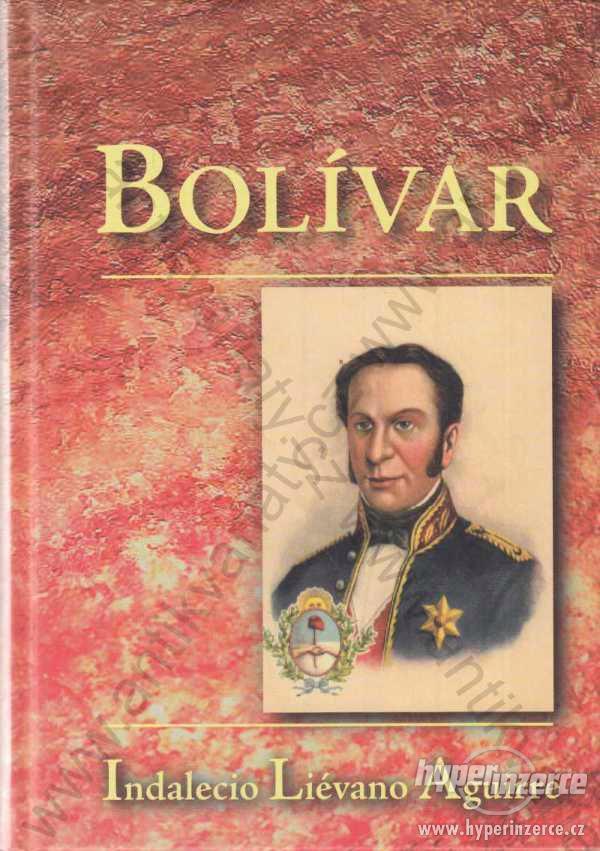Simón Bolívar Indalecio Liévano Aguirre NV 2007 - foto 1