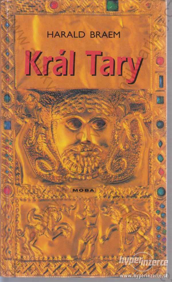 Král Tary Harold Braem Moba, Brno 2000 - foto 1