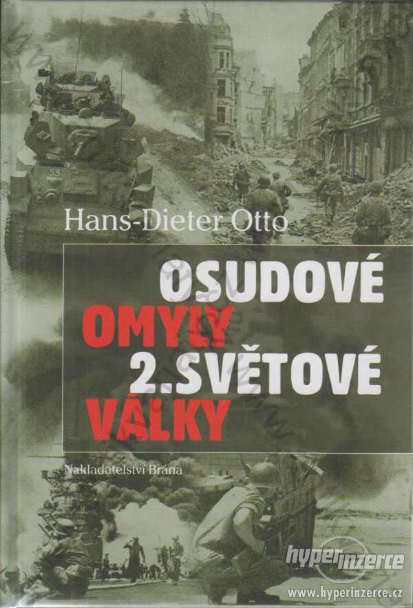 Osudové omyly 2. světové války Hans -Dieter Otto - foto 1