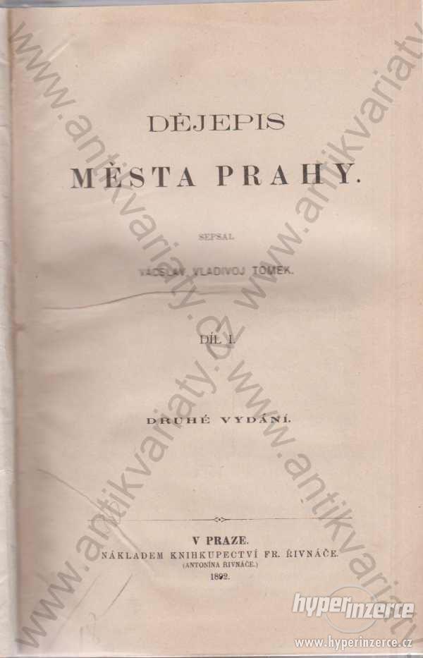 Dějepis města Prahy V. V. Tomek díl I. 1892 - foto 1