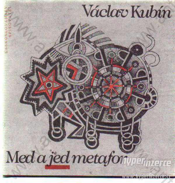 Med a jed metafor Václav Kubín 1989 - foto 1