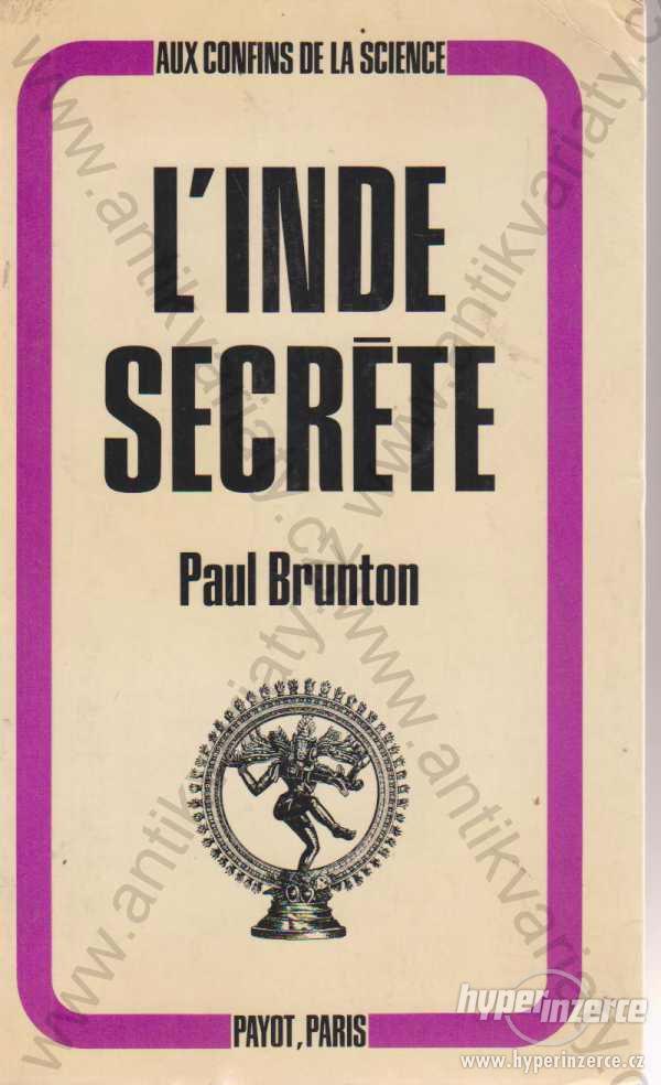 L'Inde Secréte Paul Brunton Payot, Paris 1972 - foto 1