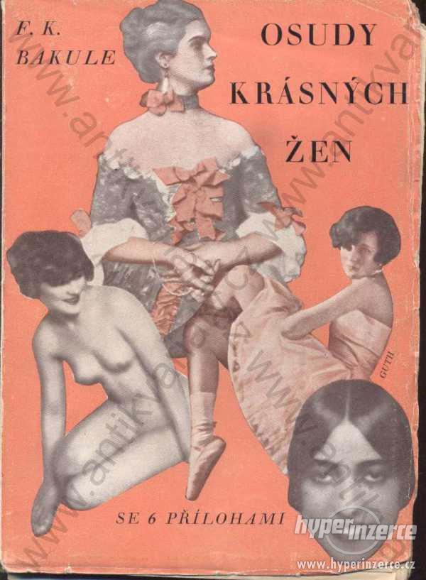 Osudy krásných žen František K. Bakule 1929 - foto 1