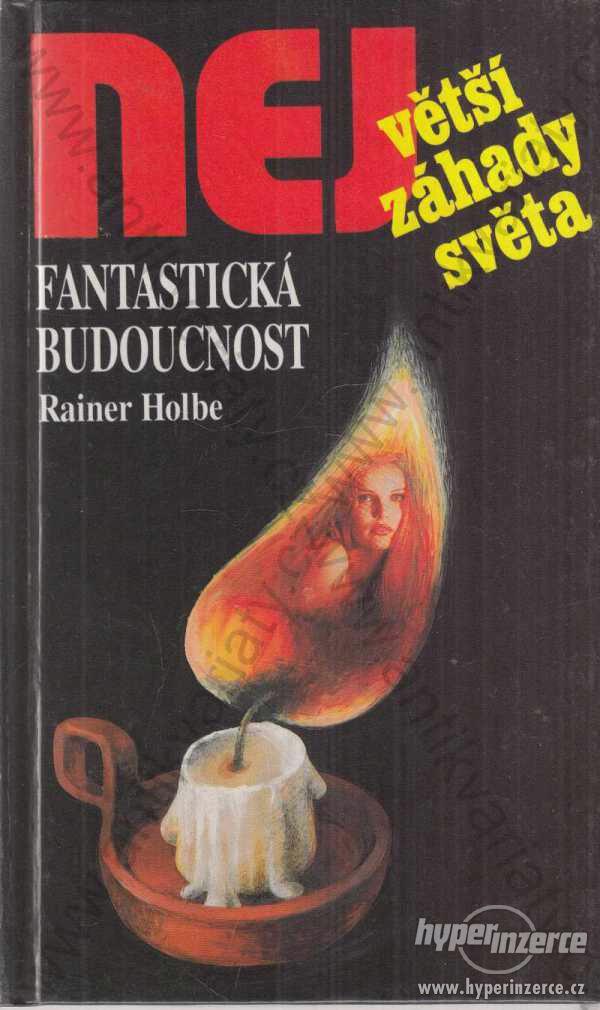 Fantastická budoucnost Rainer Holbe 1996 Dialog - foto 1