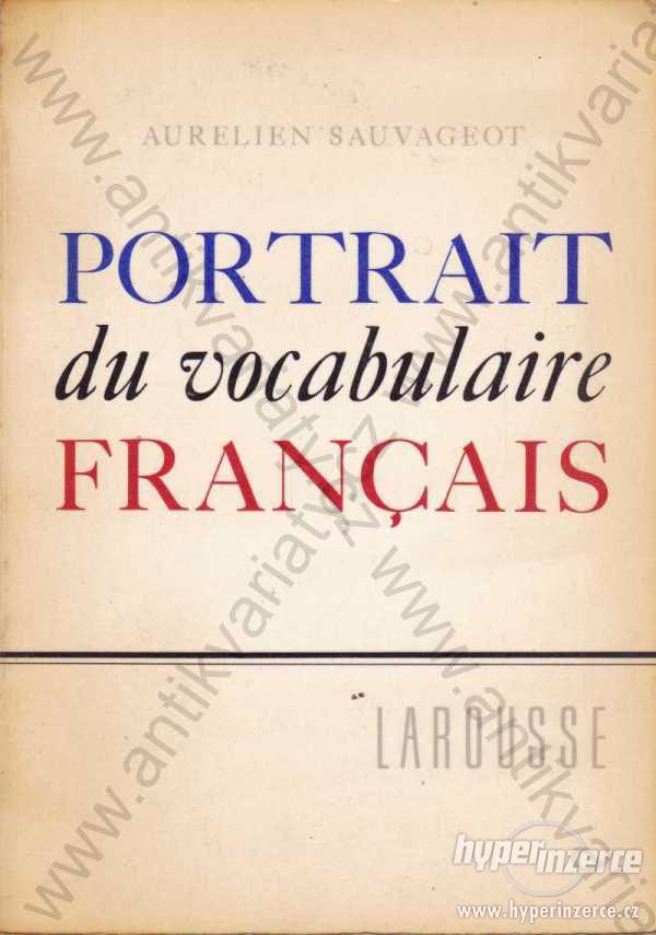 Portrait du vocabulaire francias A. Sauvageot 1964 - foto 1