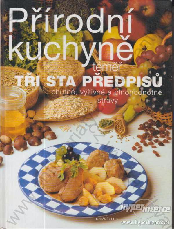 Přírodní kuchyně kolektiv autorů 1996 - foto 1
