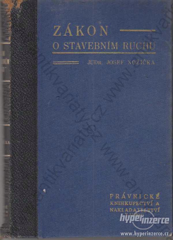 Zákon o stavebním ruchu Josef Nožička 1936 - foto 1
