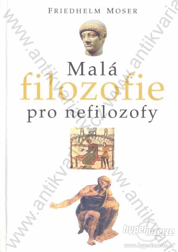 Malá filozofie pro nefilozofy Votobia Olomouc 2005 - foto 1