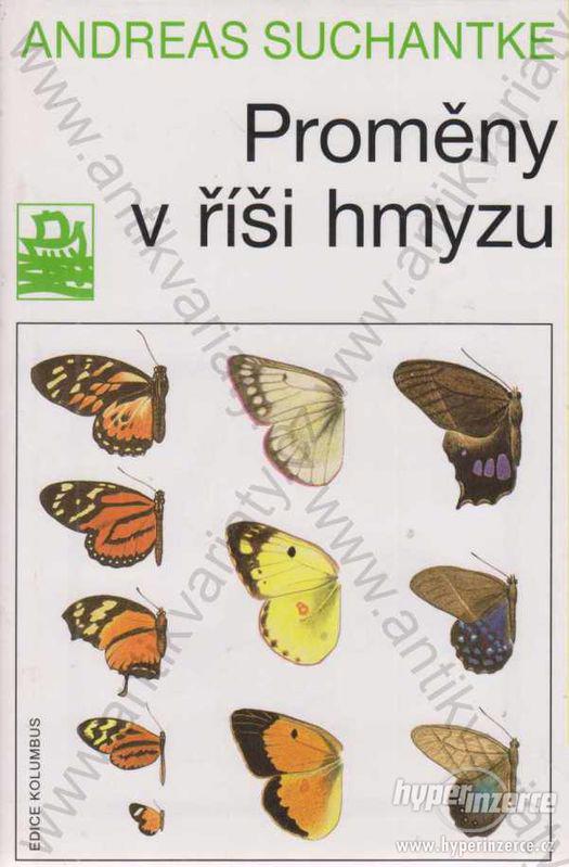 Proměny v říši hmyzu Andreas Suchantke MF 2003 - foto 1