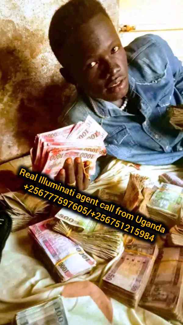 True Illuminati Uganda Agent Call 0777597605/0751215984