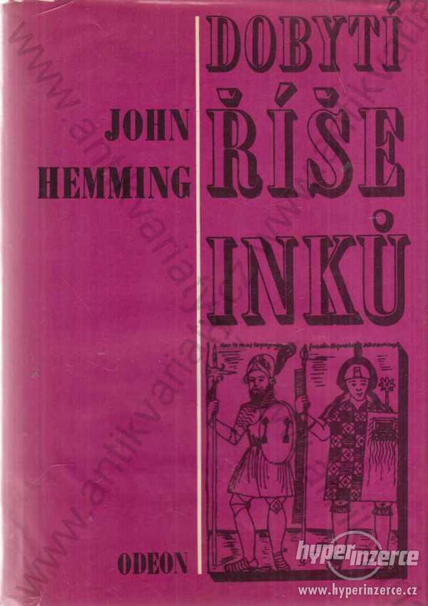 Dobytí říše Inků John Hemming 1977 - foto 1